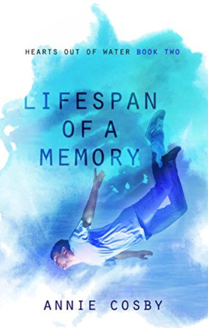 Lifespan of a Memory by Annie Cosby