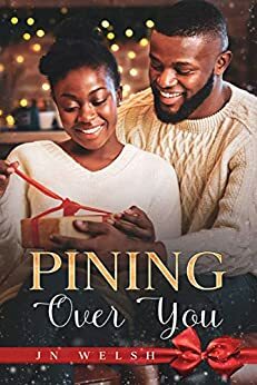 Pining Over You by J.N. Welsh