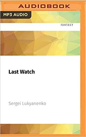 Last Watch by Sergei Lukyanenko
