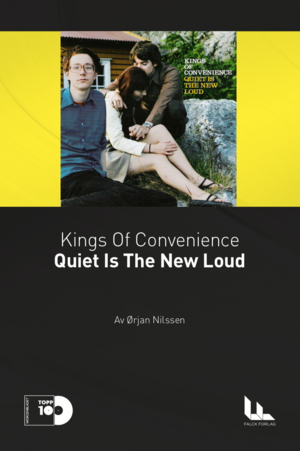Kings of Convenience: Quiet Is the New Loud by Ørjan Nilsson