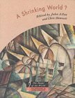 A Shrinking World?: Global Unevenness And Inequality by Hamnett Allen, John Logan Allen
