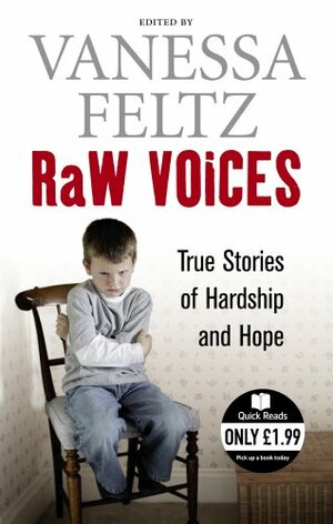 Raw Voices: True Stories of Hardship and Hope by Vanessa Feltz