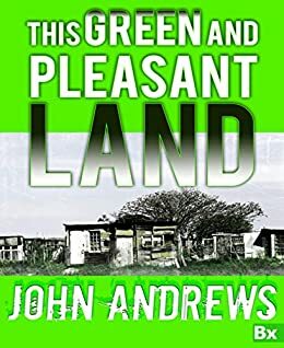 This Green and Pleasant Land by John Andrews