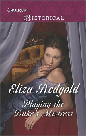Playing the Duke's Mistress by Eliza Redgold