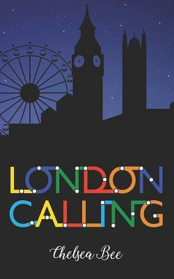 London Calling by Chelsea Bee