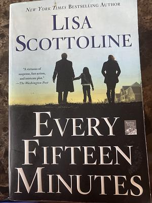 Every Fifteen Minutes by Lisa Scottoline