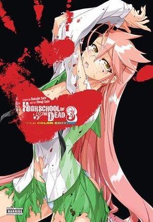 Highschool of the Dead (Color Edition) Vol. 3 by Daisuke Sato, Shouji Sato