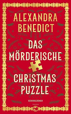 Das mörderische Christmas Puzzle: Kriminalroman by Alexandra Benedict