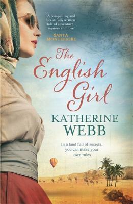 The English Girl: A Compelling, Sweeping Novel of Love, Loss, Secrets and Betrayal by Katherine Webb