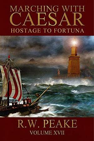 Hostage to Fortuna by R.W. Peake, R.W. Peake