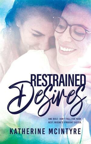 Restrained Desires by Katherine McIntyre