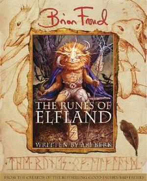 The Runes of Elfland by Ari Berk, Brian Froud