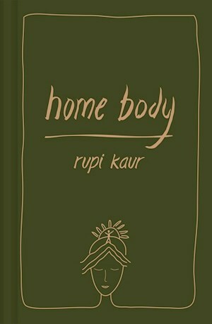 Home Body by Rupi Kaur