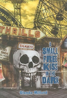 A Small Free Kiss in the Dark by Glenda Millard