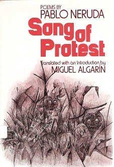 Song of Protest by Miguel Algarín, Pablo Neruda