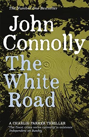 The White Road by John Connolly