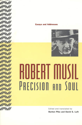 Precision and Soul: Essays and Addresses by Robert Musil