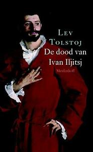 De dood van Ivan Iljitsj by Mariano Orta Manzano, Leo Tolstoy