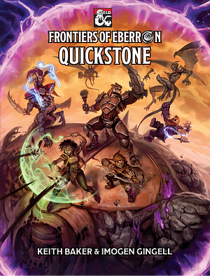 Frontiers of Eberron : Quickstone by Imogen Gingell, Keith Baker