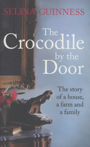 The Crocodile By the Door by Selina Guinness