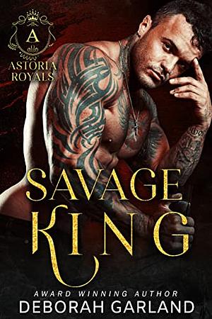 Savage King by Deborah Garland, Deborah Garland