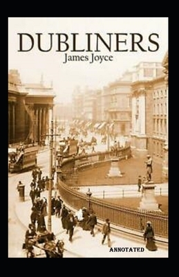 Dubliners annotated by James Joyce