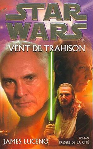 Vent de trahison by James Luceno