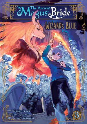 The Ancient Magus' Bride: Wizard's Blue, Vol. 3 by Makoto Sanda, Kore Yamazaki