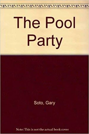 The Pool Party by Gary Soto