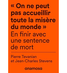 "On ne peut pas accueillir toute la misère du monde" - En finir avec une sentence de mort: En finir avec une sentence de mort by Jean-Charles Stevens, Pierre Tévanian