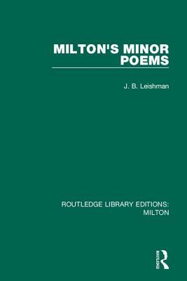 Milton's Minor Poems by J. B. Leishman