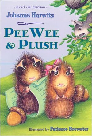 PeeWee & Plush: A Park Pals Adventure by Patience Brewster, Johanna Hurwitz