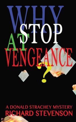 Why Stop At Vengeance by Richard Stevenson