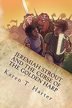 Jeremiah Strout and the Curse of the Golden Harp by Karen T. Harter