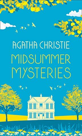 MIDSUMMER MYSTERIES: Secrets and Suspense from the Queen of Crime by Agatha Christie