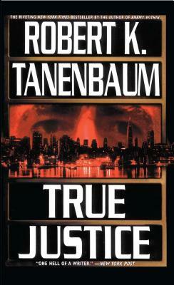 True Justice by Robert K. Tanenbaum