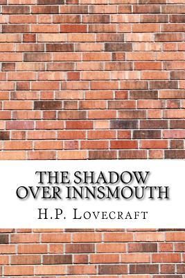 The Shadow Over Innsmouth by H.P. Lovecraft