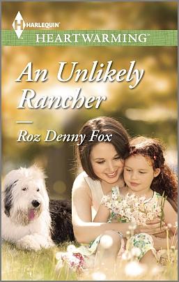 An Unlikely Rancher by Roz Denny Fox