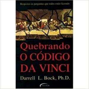 Quebrando o Código da Vinci by Darrell L. Bock, Eduardo Rado