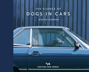 The Silence of Dogs in Cars by Martin Usborne