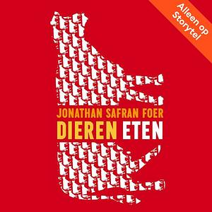 Dieren eten by Jonathan Safran Foer