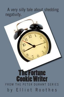 The Fortune Cookie Writer by Elliot Roothes, Robert W. Williams