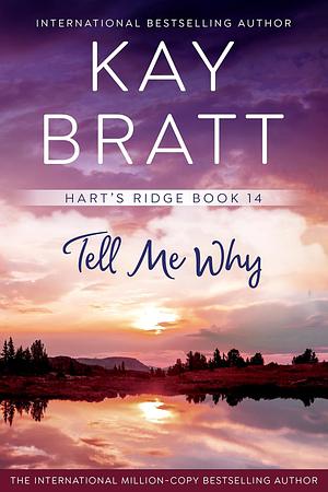 Tell Me Why by Kay Bratt