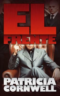 El Frente = The Front by Patricia Cornwell