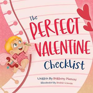 The Perfect Valentine Checklist by Brittany Plumeri