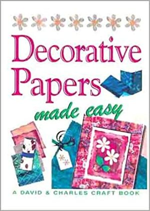 Decorative Papers Made Easy by Martin Penny, Susan Penny