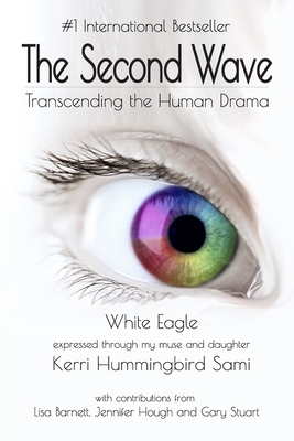 The Second Wave: Transcending the Human Drama by Gary Stuart, Lisa Barnett, Jennifer Hough