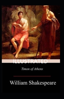 Timon of Athens Illustrated by William Shakespeare