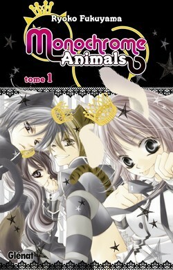 Monochrome Animals tome 1 by Ryōko Fukuyama