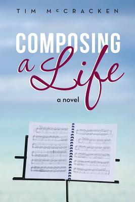 Composing a Life by Tim McCracken